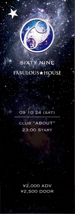 2009/10/24 ��SIXTY NINE��Fabulous��House @club about