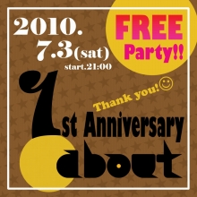 2010/7/3 about 1st Anniversary！