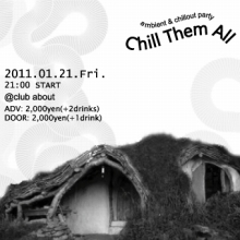 2011.1.21(fri)Chill Them All ' Reboot '@club about